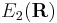 E_{2}(\mathbf{R})