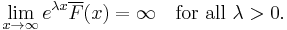 
\lim_{x \to \infty} e^{\lambda x}\overline{F}(x) = \infty \quad \mbox{for all } \lambda>0.\,
