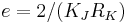 e=2/(K_JR_K)