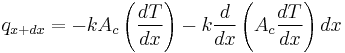 q_{x%2Bdx}=-kA_c\left ( \frac{dT}{dx} \right )-k\frac{d}{dx} \left ( A_c\frac{dT}{dx} \right )dx