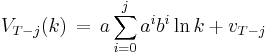 V_{T-j}(k) \, = \, a \sum_{i=0}^j a^ib^i \ln k %2B v_{T-j}