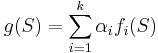 g(S)=\sum_{i=1}^k \alpha_i f_i(S)