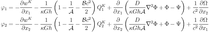 
  \begin{align}
    \varphi_1 = - \frac{\partial w^K}{\partial x_1} 
     - \frac{1}{\kappa G h}\left(1 - \frac{1}{\mathcal{A}} - \frac{\mathcal{B} c^2}{2}\right)Q_1^K
     %2B \frac{\partial }{\partial x_1}\left(\frac{D}{\kappa G h \mathcal{A}}\nabla^2 \Phi %2B \Phi - \Psi\right)
     %2B \frac{1}{c^2}\frac{\partial \Omega}{\partial x_2} \\
    \varphi_2 = - \frac{\partial w^K}{\partial x_2} 
     - \frac{1}{\kappa G h}\left(1 - \frac{1}{\mathcal{A}} - \frac{\mathcal{B} c^2}{2}\right)Q_2^K
     %2B \frac{\partial }{\partial x_2}\left(\frac{D}{\kappa G h \mathcal{A}}\nabla^2 \Phi %2B \Phi - \Psi\right)
     %2B \frac{1}{c^2}\frac{\partial \Omega}{\partial x_1} 
  \end{align}
