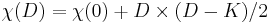 \chi(D) = \chi(0) %2B D \times (D - K)/2 \,