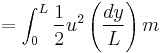 =\int_0^L\frac{1}{2}u^2\left(\frac{dy}{L}\right)m\!