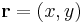 \textbf{r} = (x,y)