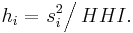 h_i = \left. s_i^2 \right/ HHI.