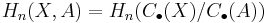 H_n(X,A)=H_n(C_\bullet(X)/C_\bullet(A))