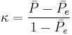 \kappa = \frac{\bar{P} - \bar{P_e}}{1 - \bar{P_e}}