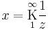 
x = \underset{1}{\overset{\infty}{\mathrm K}} \frac{1}{z}
