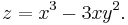  z = x^3 - 3xy^2. \, 