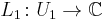 L_1\colon U_1 \to \mathbb{C}