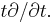 t\partial/\partial t.