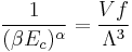 \frac{1}{(\beta E_c)^\alpha}=\frac{Vf}{\Lambda^3}