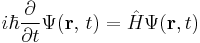 i\hbar\frac{\partial}{\partial t} \Psi(\mathbf{r},\,t) = \hat H \Psi(\mathbf{r},t) \,\!