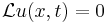 \mathcal{L}u(x,t)=0