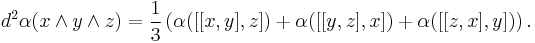 d^2\alpha (x\wedge y\wedge z) = \frac{1}{3} \left(\alpha([[x, y], z]) %2B \alpha([[y, z], x])%2B\alpha([[z, x], y])\right).