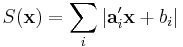 S(\mathbf{x}) = \sum_i | \mathbf{a}'_i \mathbf{x} %2B b_i |