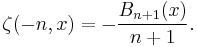 \zeta(-n,x)=-{B_{n%2B1}(x) \over n%2B1}.