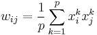 w_{ij} = \frac{1}{p} \sum_{k=1}^p x_i^k x_j^k\,