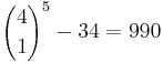 {4 \choose 1}^5 - 34 = 990