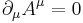 \partial_\mu A^\mu=0