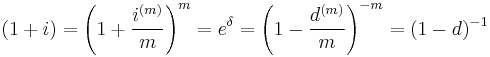 \,(1%2Bi) = \left(1%2B\frac{i^{(m)}}{m}\right)^{m} = e^{\delta} = \left(1-\frac{d^{(m)}}{m}\right)^{-m} = (1-d)^{-1}\!