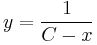 y = \frac{1}{C-x}