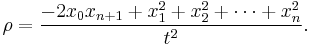 \rho = \frac{-2x_0x_{n%2B1}%2Bx_1^2%2Bx_2^2%2B\cdots%2Bx_n^2}{t^2}.