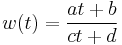 w(t) = \frac{at %2B b}{ct %2B d}