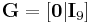  
\mathbf{G} = [ \mathbf{0} | \mathbf{I}_9]
