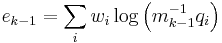 e_{k-1} = \sum_i w_i \log \left( m_{k-1}^{-1} q_i \right)