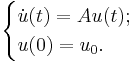 \begin{cases} \dot{u}(t) = A u (t); \\ u(0) = u_{0}. \end{cases}