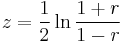 z = {1 \over 2}\ln{1%2Br \over 1-r}