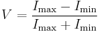 V=\frac{I_\max-I_\min}{I_\max%2BI_\min}