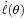 \scriptstyle\dot\ell(\theta)