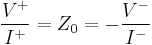 \frac{V^%2B}{I^%2B} = Z_0 = -\frac{V^-}{I^-}