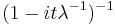 \, (1 - it\lambda^{-1})^{-1}