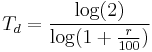  T_{d} = \frac{\log(2)}{\log(1%2B\frac{r}{100})}