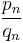 \frac{p_n}{q_n}