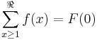 \sum_{x \ge 1}^{\Re}f(x)=F(0)\,