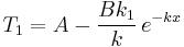 T_1=A-\frac{Bk_1}{k}\,e^{-kx}