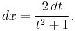 dx = \frac{2 \, dt}{t^2 %2B 1}.