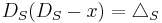 D_{S}(D_{S}-x)=\triangle_{S}