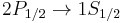 2P_{1/2} \to 1S_{1/2}