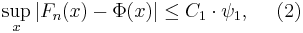 \sup_x\left|F_n(x) - \Phi(x)\right| \le C_1\cdot\psi_1,\ \ \ \ (2)