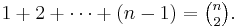 \textstyle{1%2B2%2B\cdots%2B(n-1)=\binom{n}{2}}.