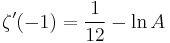 \zeta^{\prime}(-1)=\frac{1}{12}-\ln A