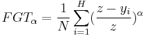 FGT_\alpha=\frac {1} {N} \sum_{i=1}^H (\frac {z-y_i} {z})^\alpha 