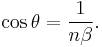 \cos\theta=\frac1{n\beta}.